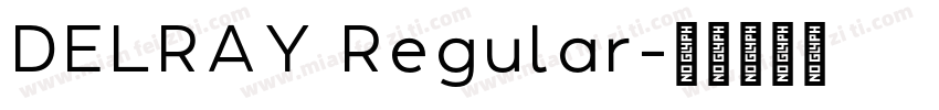 DELRAY Regular字体转换